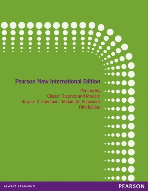 Miriam W. Schustack, Howard S. Friedman - Personality: Classic Theories and Modern Research, E-bok