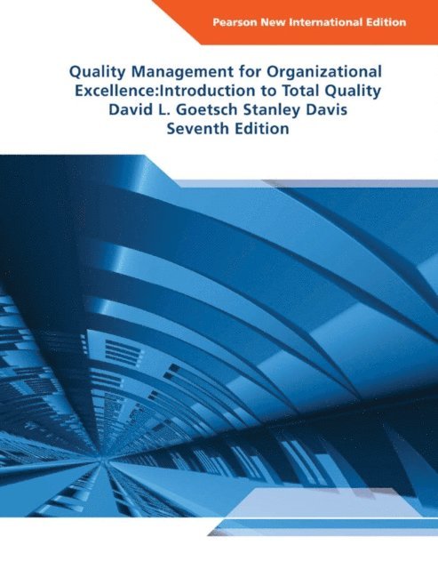 Stanley Davis, David L. Goetsch - Quality Management for Organizational Excellence: Introduction to Total Quality, E-bok