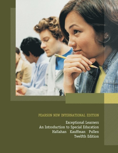 Paige C. Pullen, James M. Kauffman, Daniel E. Hallahan - Exceptional Learners: An Introduction to Special Education, E-bok