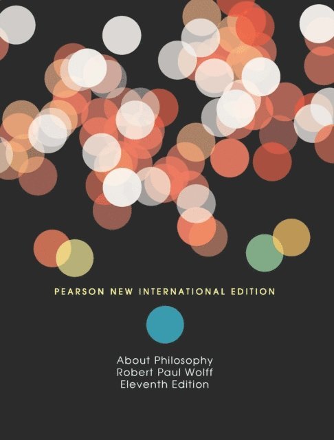 Robert Paul Wolff - About Philosophy, E-bok