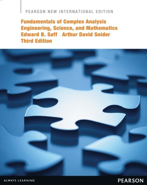 Arthur David Snider, Edward B. Saff - Fundamentals of Complex Analysis with Applications to Engineering, Science, and Mathematics, E-bok