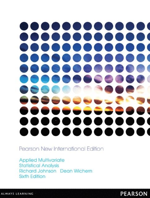 Dean W. Wichern, Richard A. Johnson - Applied Multivariate Statistical Analysis, E-bok