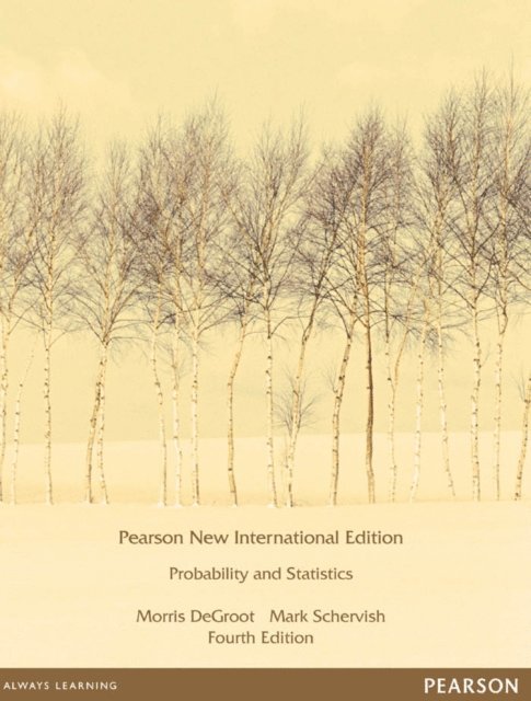 Mark J. Schervish, Morris H. DeGroot - Probability and Statistics, E-bok