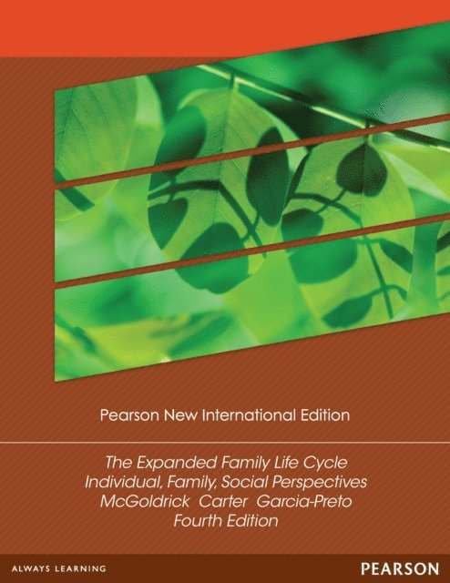 Betty A. Carter, Nydia A. Garcia Preto, Monica McGoldrick - Expanded Family Life Cycle, The: Individual, Family, and Social Perspectives, E-bok