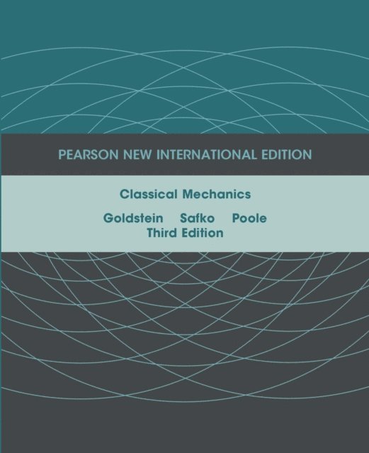 Charles P. Poole, John L. Safko, Herbert Goldstein - Classical Mechanics, E-bok