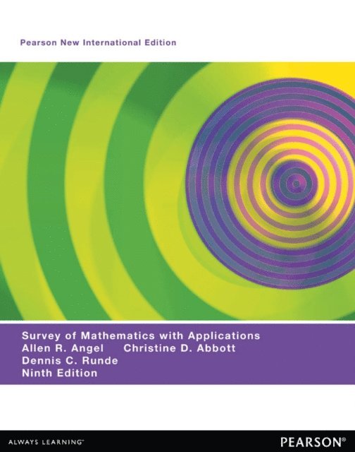 Dennis Runde, Christine D. Abbott, Allen R. Angel - Survey of Mathematics with Applications, A, E-bok