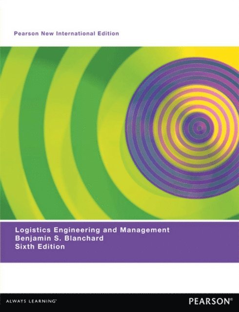 Benjamin S. Blanchard - Logistics Engineering & Management, E-bok