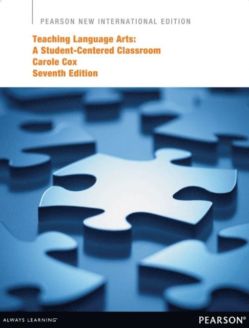 Carole Cox - Teaching Language Arts: A Student-Centered Classroom, E-bok
