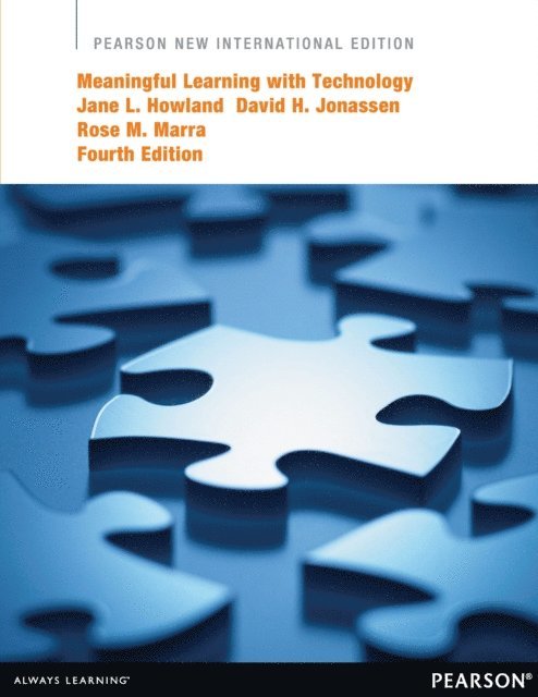 Rose M. Marra, David H. Jonassen, Jane L. Howland - Meaningful Learning with Technology, E-bok