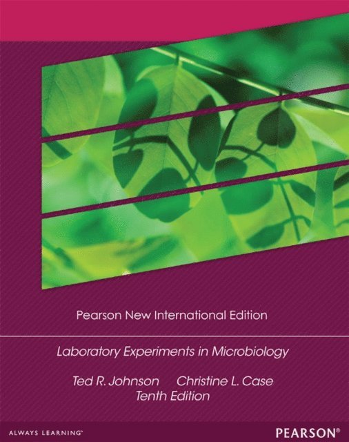 Christine L. Case, Ted R. Johnson - Laboratory Experiments in Microbiology, E-bok