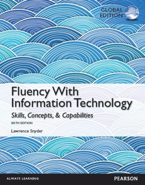 Lawrence Snyder - Fluency With Information Technology, Global Edition, E-bok