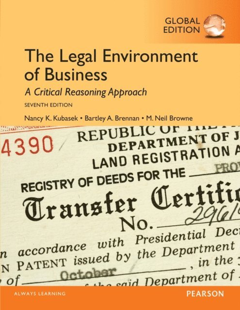 M. Browne, Bartley A. Brennan, Nancy K. Kubasek - Legal Environment of Business, The, Global Edition, E-bok
