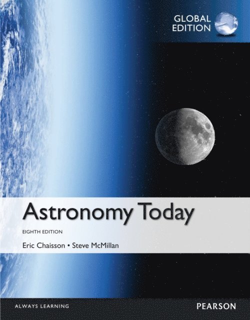 Steve McMillan, Eric Chaisson - Astronomy Today, Global Edition, E-bok