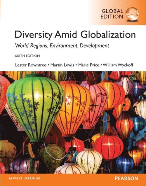 William Wyckoff, Marie Price, Martin Lewis, Lester Rowntree - Diversity Amid Globalization: World Religions, Environment, Development, Global Edition, E-bok