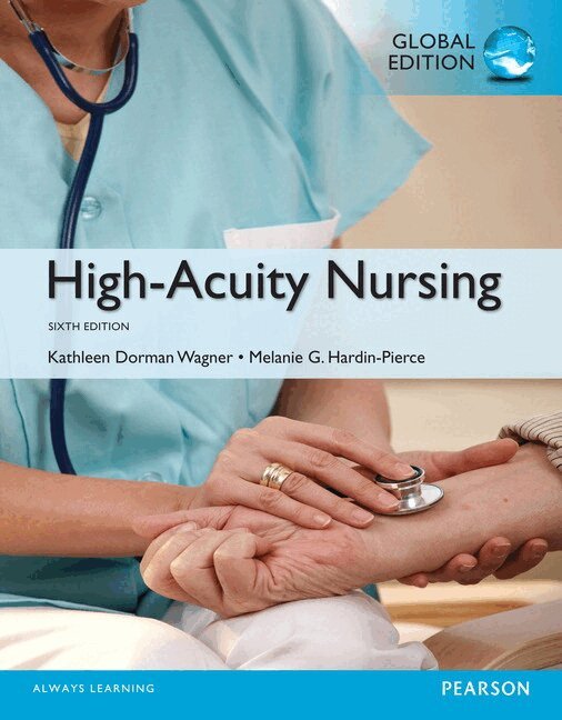 Kathleen Wagner RN, MSN, CS, Melanie Hardin-Pierce - High-Acuity Nursing, Global Edition, Häftad
