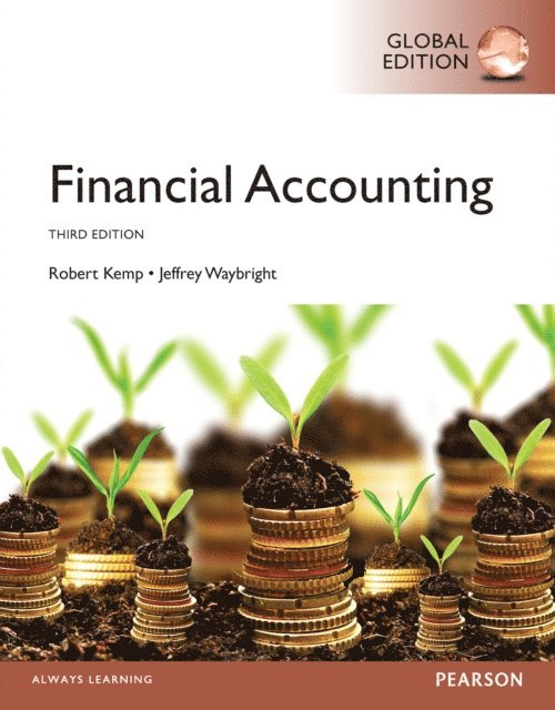 Jeffrey Waybright, Robert Kemp - Financial Accounting, Global Edition, E-bok