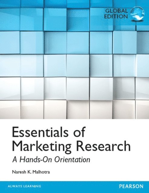 Naresh K. Malhotra - Essentials of Marketing Research, Global Edition, E-bok