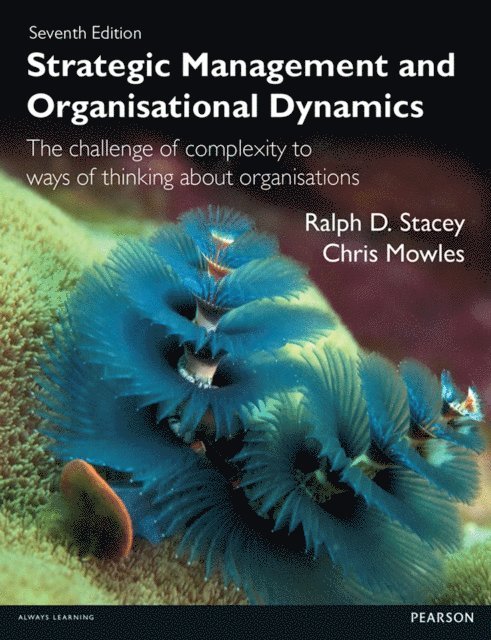 Chris Mowles, Ralph.D. Stacey - Strategic Management and Organisational Dynamics, E-bok