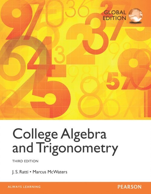 Marcus S. McWaters, J. S. Ratti - College Algebra and Trigonometry, Global Edition, E-bok