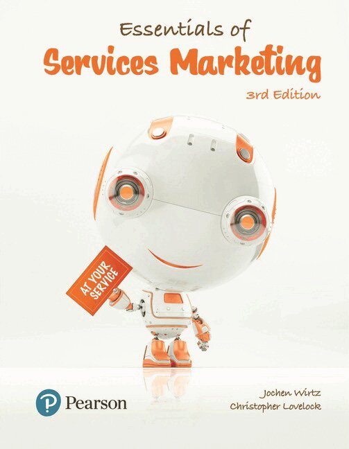 Jochen Wirtz, Christopher Lovelock, Patricia Chew - Essentials of Services Marketing, Global Edition, Häftad