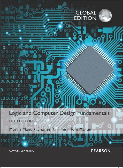 M. Morris Mano, Charles Kime, Tom Martin - Logic and Computer Design Fundamentals, Global Edition, Häftad