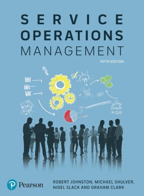 Graham Clark, Nigel Slack, Michael Shulver, Robert Johnston - Service Operations Management, E-bok