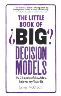 Little Book of Big Decision Models, The