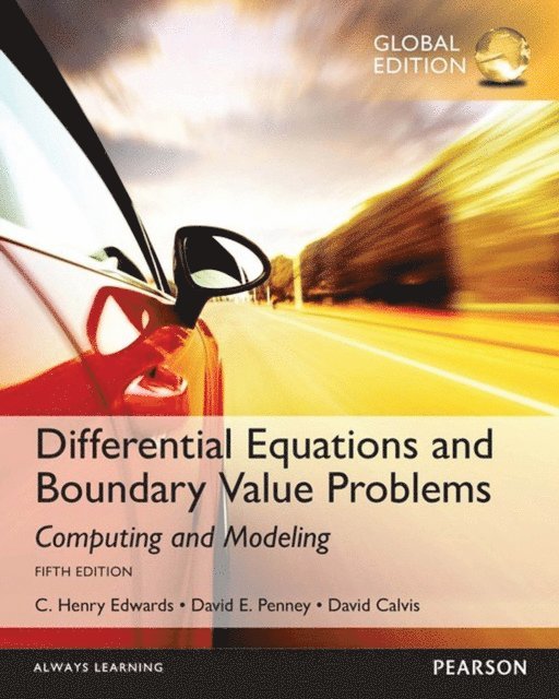 David Calvis, David E. Penney, C. Henry Edwards - Differential Equations and Boundary Value Problems: Computing and Modeling, Global Edition, E-bok. Tillgänglighet: Lägg i varukorg
