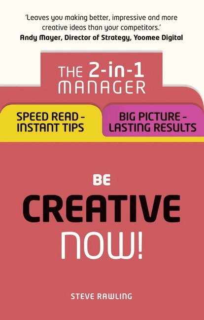 Steve Rawling - Be Creative – Now!, Häftad