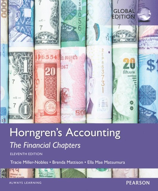 Ella Mae Matsumura, Brenda Mattison, Tracie L. Miller - Horngren's Accounting, The Financial Chapters, Global Edition, E-bok