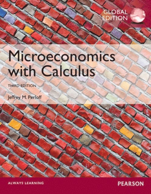Jeffrey M. Perloff - Microeconomics with Calculus, Global Edition PXE eBook, E-bok
