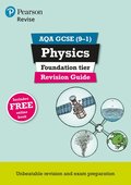 Pearson REVISE AQA GCSE (9-1) Physics Foundation Revision Guide: For 2024 and 2025 assessments and exams - incl. free online edition (Revise AQA GCSE Science 16)