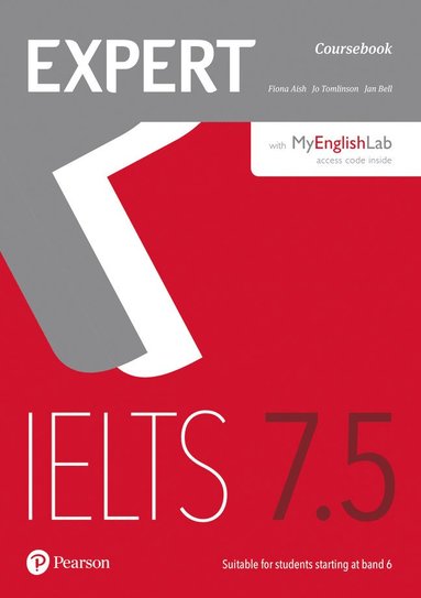 Expert IELTS 7.5 Coursebook with Online Audio and MyEnglishLab Pin Pack av Fiona Aish, Jo Tomlinson, Jan Bell
