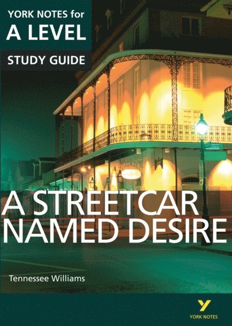 Steve Eddy, Hana Sambrook - Streetcar Named Desire: York Notes for A-level (eBook), E-bok
