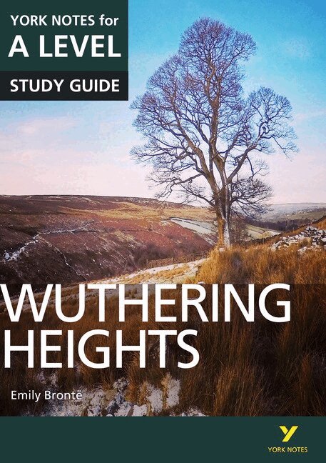 Claire Steele - Wuthering Heights: York Notes for A-level - for 2027, 2028 exams, Häftad