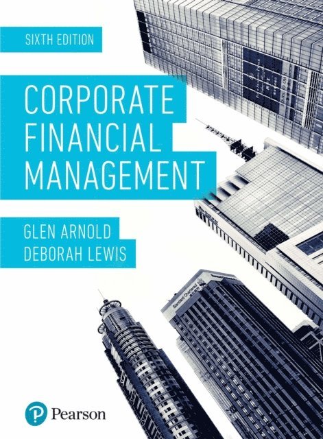 Deborah Lewis, Glen Arnold - Corporate Financial Management, E-bok