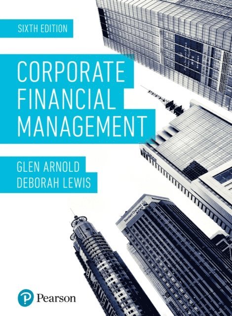 Deborah Lewis, Glen Arnold - Corporate Financial Management, E-bok
