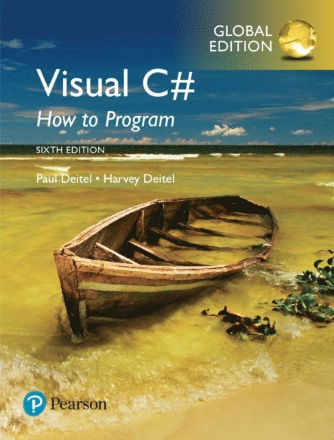 Paul Deitel, Harvey M. Deitel - Visual C# How to Program, Global Edition, E-bok