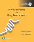 Practical Guide to Using Econometrics, A, Global Edition