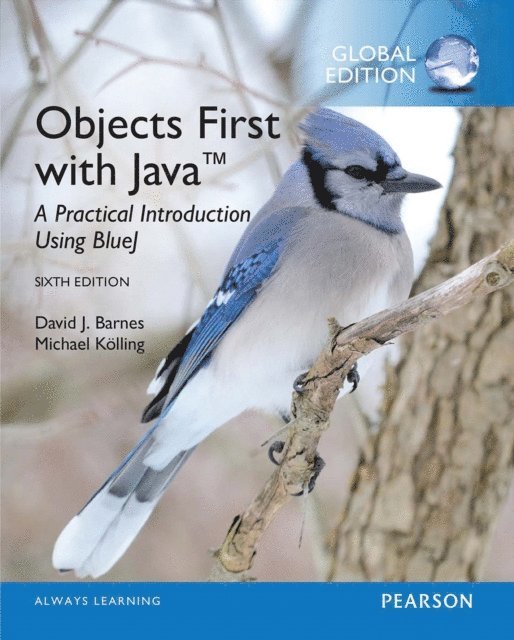 David J. Barnes - Objects First with Java: A Practical Introduction Using BlueJ, Global Edition, E-bok