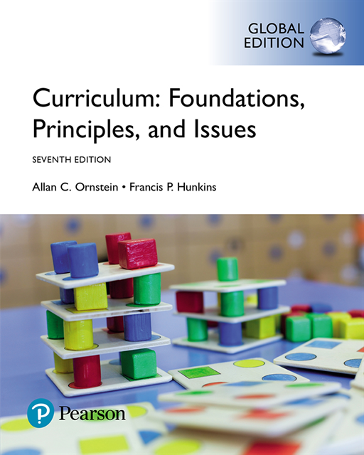 Francis P. Hunkins, Allan C. Ornstein - Curriculum: Foundations, Principles, and Issues, Global Edition, E-bok