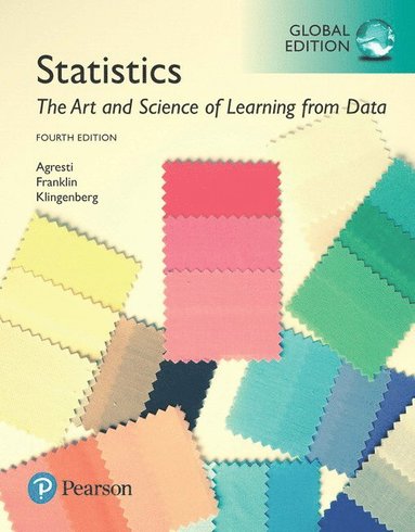 Statistics: The Art and Science of Learning from Data, Global Edition av Alan Agresti, Christine Franklin, Bernhard Klingenberg