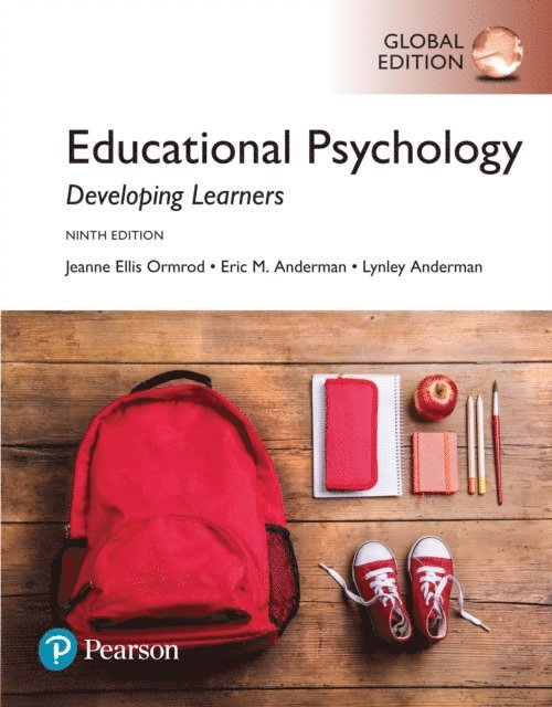 Lynley H. Anderman, Eric M. Anderman, Jeanne Ellis Ormrod - Educational Psychology: Developing Learners, Global Edition, E-bok