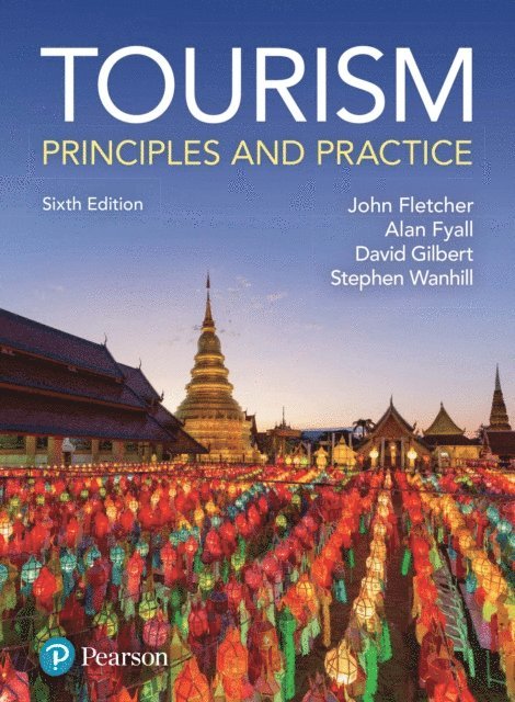 David Gilbert, Stephen Wanhill, Alan Fyall, John Fletcher - Tourism: Principles & Practice, E-bok