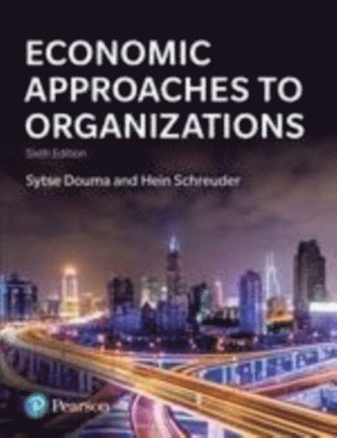 Hein Schreuder, Sytse Douma - Economic Approaches to Organization, E-bok