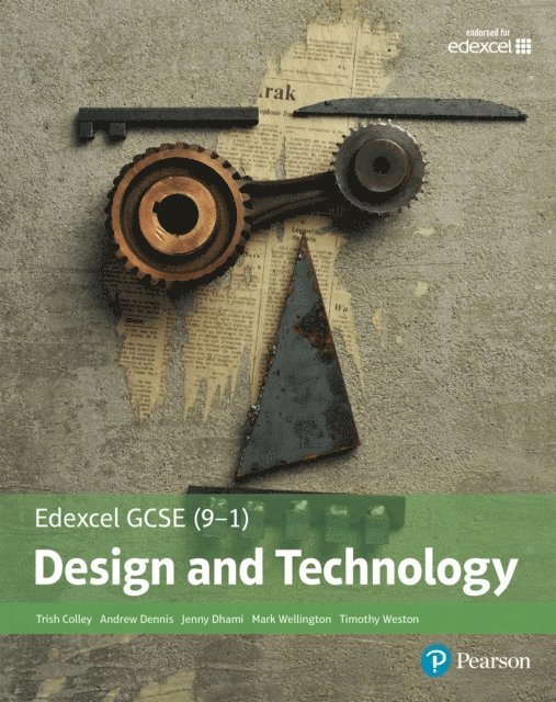 Tim Weston, Mark Wellington, Jenny Dhami, Andrew Dennis, Trish Colley - Edexcel GCSE (9-1) Design and Technology Student Book, E-bok
