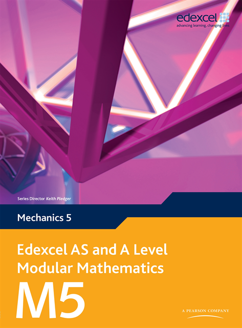 Keith Pledger - Edexcel AS and A Level Modular Mathematics Mechanics M5 eBook edition, E-bok