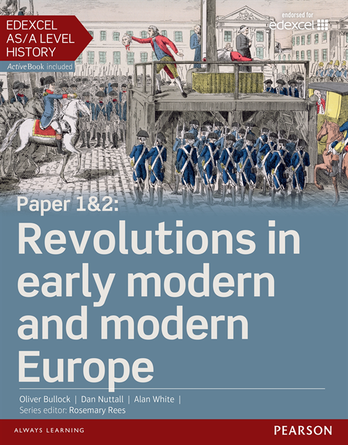 Alan White, Daniel Nuttall, Oliver Bullock, Rosemary Rees - Edexcel AS/A Level History, Paper 1&2: Revolutions in early modern and modern Europe eBook, E-bok
