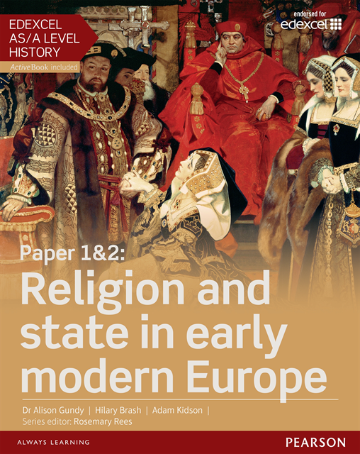 Alison Gundy, Hilary Brash, Adam Kidson, Rosemary Rees - Edexcel AS/A Level History, Paper 1&2: Religion and state in early modern Europe eBook, E-bok