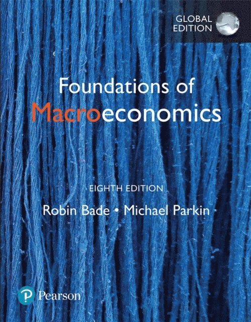 Michael Parkin, Robin Bade - Foundations of Macroeconomics, Global Edition, E-bok